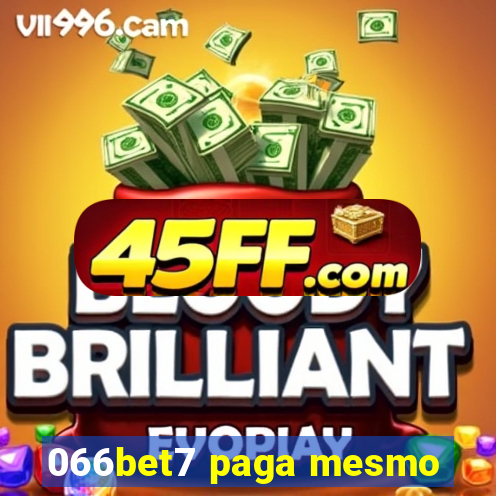 066bet7 paga mesmo